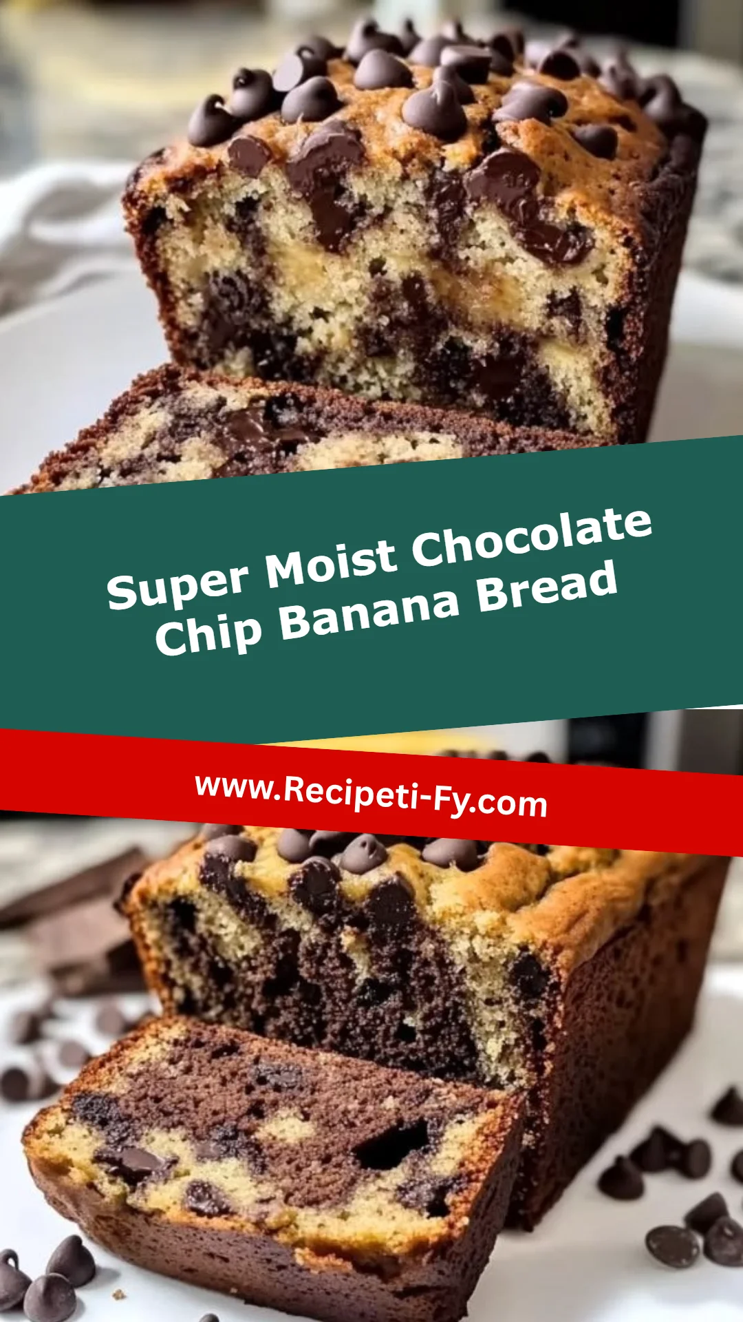 Super Moist Chocolate Chip Banana Bread