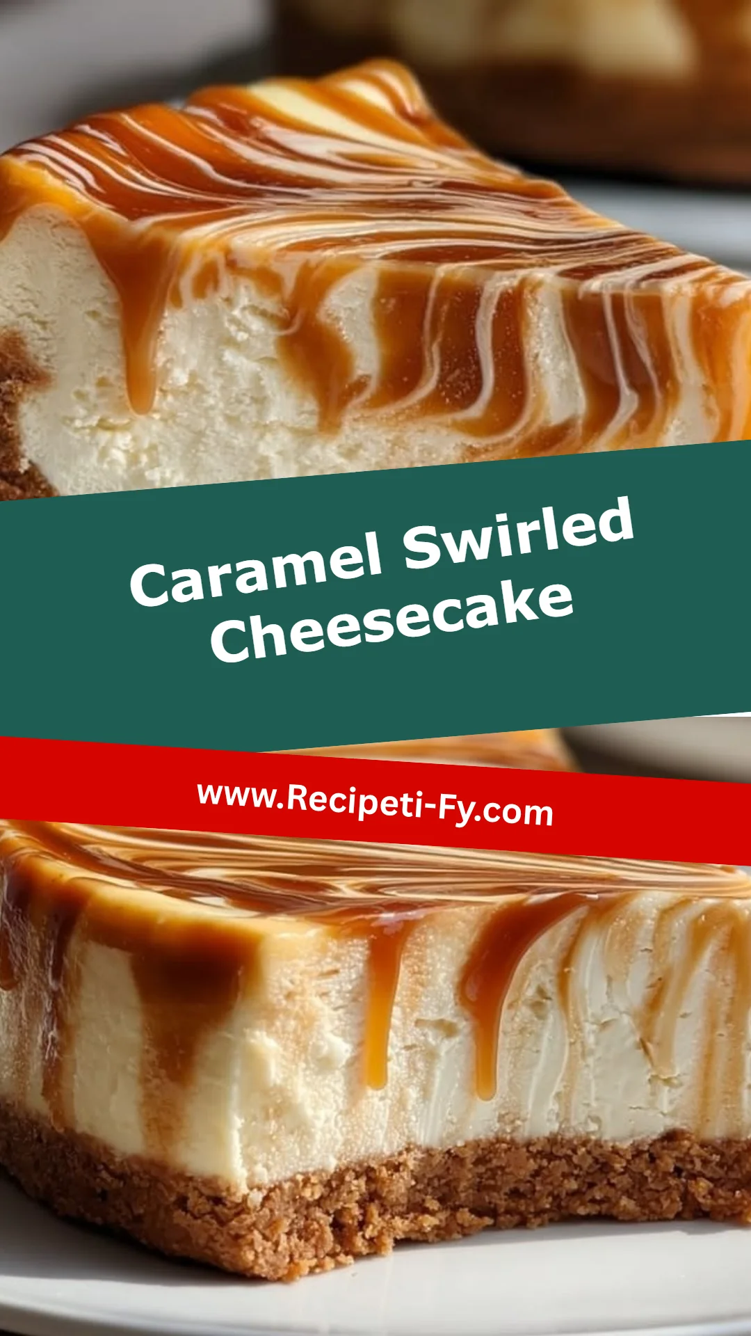 Caramel Swirled Cheesecake