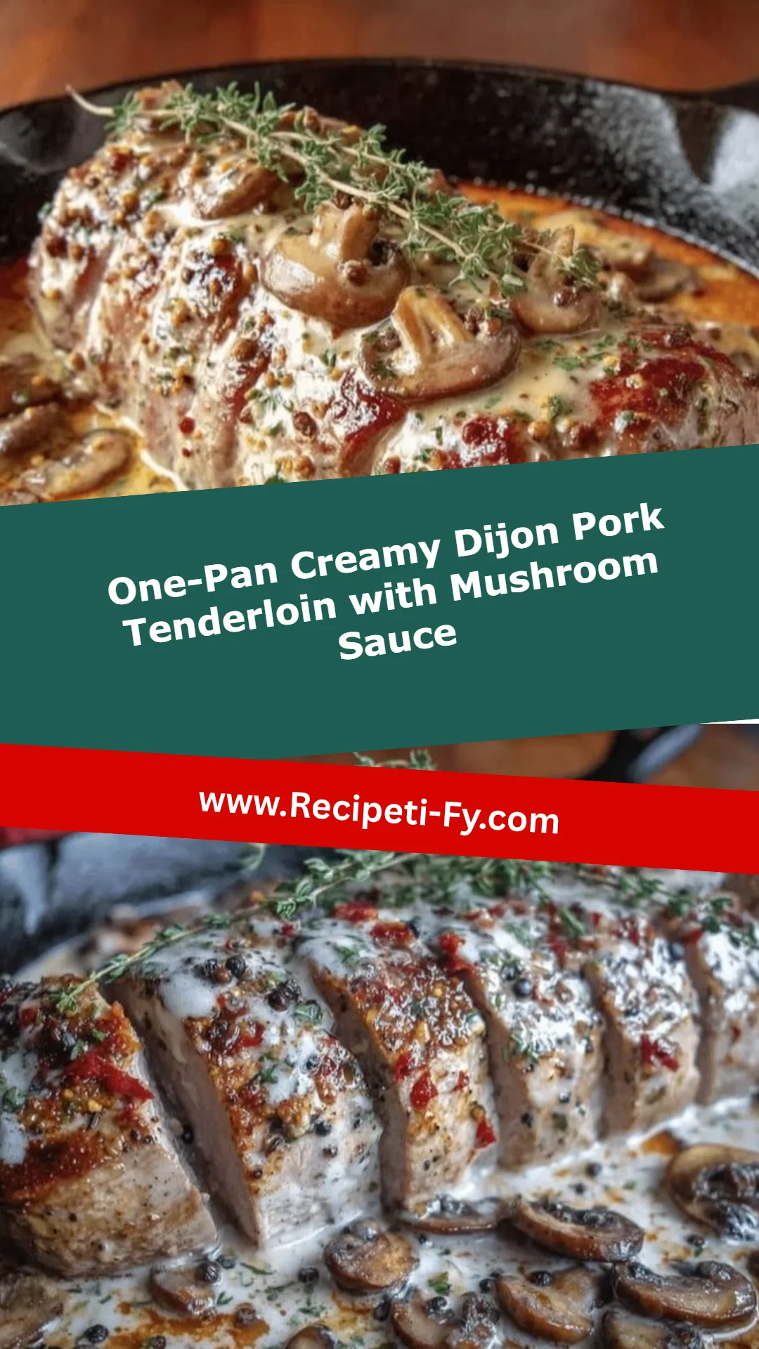 One-Pan Creamy Dijon Pork Tenderloin with Mushroom Sauce
